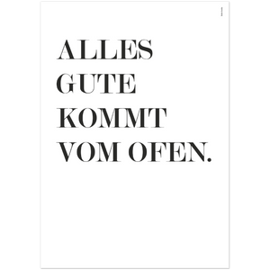 Bild in Slideshow öffnen, Poster &quot;Alles Gute kommt vom Ofen&quot;
